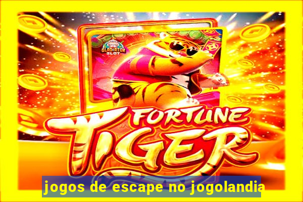 jogos de escape no jogolandia